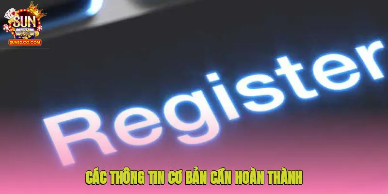 Các thông tin cơ bản cần hoàn thành tại biểu mẫu tạo account